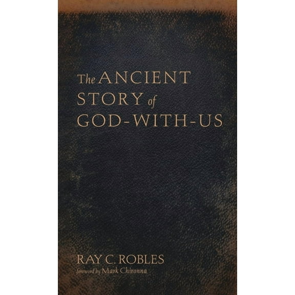 The Ancient Story of God-With-Us, (Hardcover)