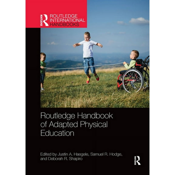 Routledge International Handbooks Routledge Handbook of Adapted Physical Education, (Paperback)