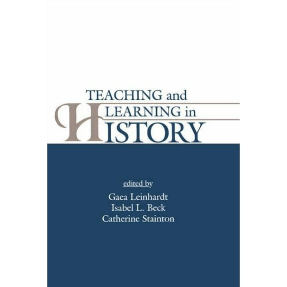 Teaching and Learning in History, (Hardcover)