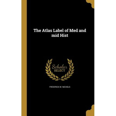 Hist Atlas - The Atlas Label of Med and Mid Hist
