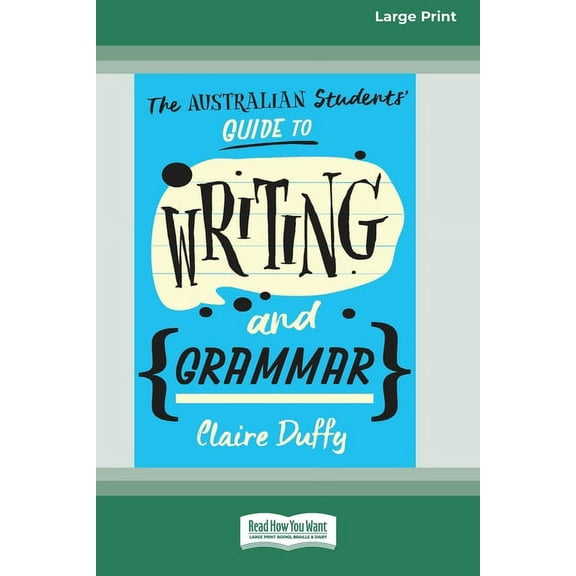 The Australian Students' Guide to Writing and Grammar (16pt Large Print Edition), (Paperback)