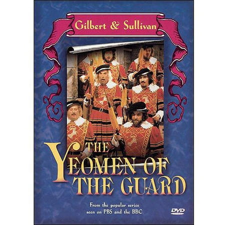 Gilbert & Sullivan: The Yeomen Of The Guard