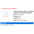thumbnail image 2 of Lower Timing Cover Gasket - Compatible with 2004 - 2009 Jaguar Vanden Plas 2005 2006 2007 2008, 2 of 2