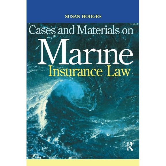 Cases and Materials on Marine Insurance Law, (Paperback)
