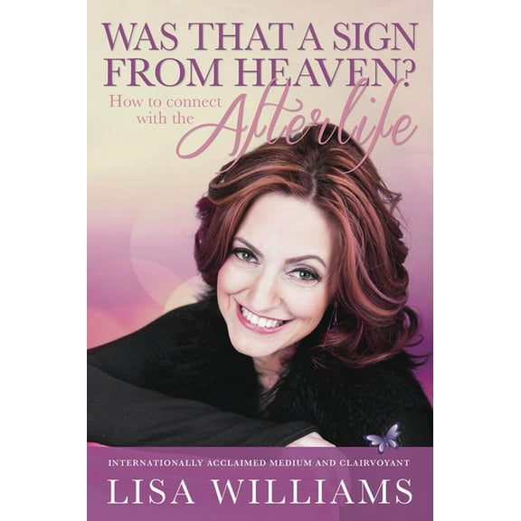 Was That a Sign from Heaven?: How to Connect with the Afterlife, (Paperback)