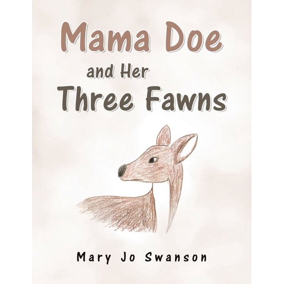 Mama Doe and Her Three Fawns, (Paperback)