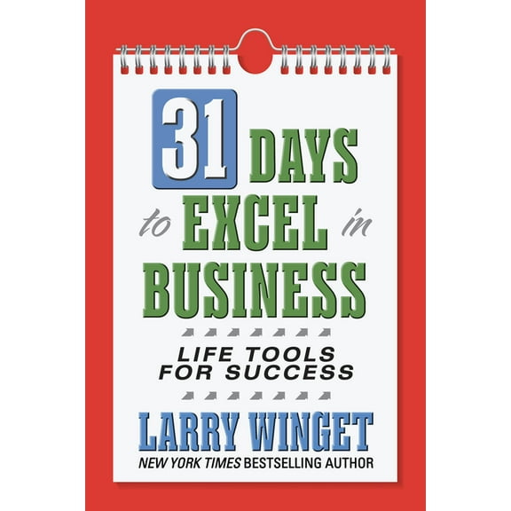 31 Days to Excel in Business: Life Tools for Success, (Paperback)