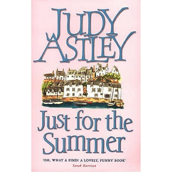 Pre-Owned Just for the Summer (Paperback) by Judy Astley