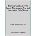 thumbnail image 1 of Pre-Owned The Smartest Guys in the Room: The Amazing Rise and Scandalous Fall of Enron (Hardcover) 0670913715 9780670913718, 1 of 1