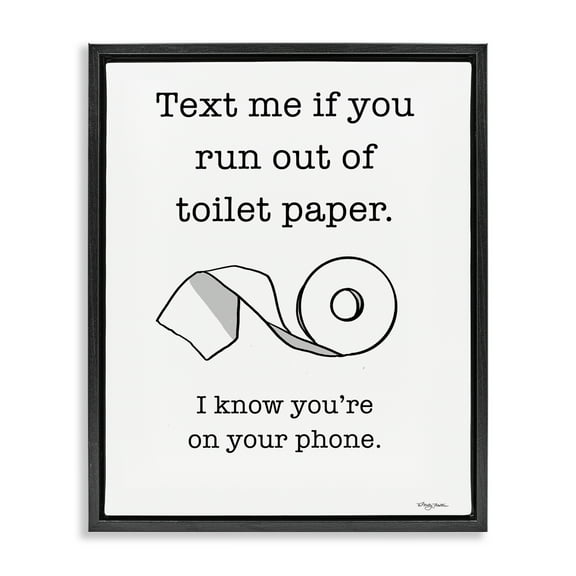 Stupell Industries Text Me for Toilet Paper Typography Painting Black Floater Framed Canvas Art Print Wall Art, 17 x 21
