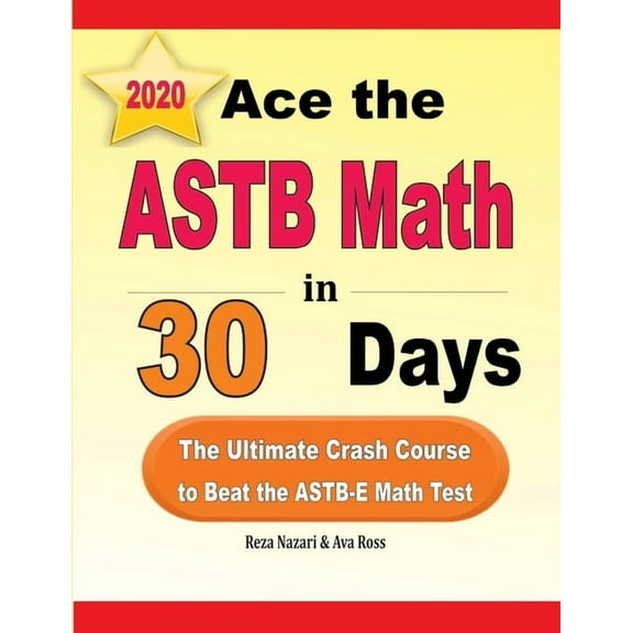 Ace the ASTB Math in 30 Days : The Ultimate Crash Course to Beat the ASTB-E Math Test (Paperback)