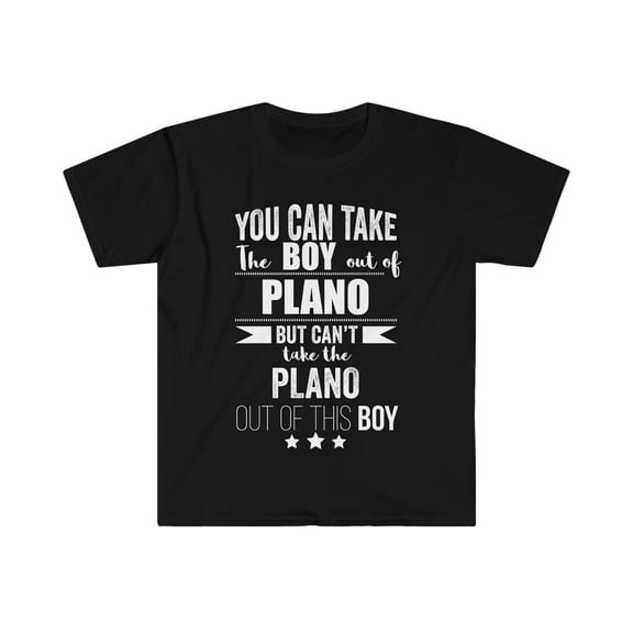 Can't take Plano Pride out of the boy Unisex T-shirt S-3XL Plano Proud
