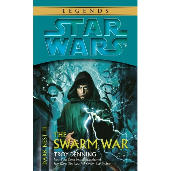 Star Wars: The Dark Nest Trilogy - Legen The Swarm War: Star Wars Legends (Dark Nest, Book III), Book 3, (Paperback)