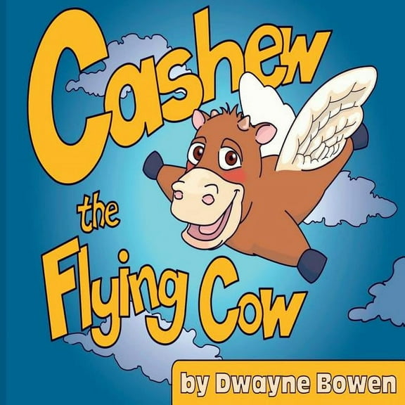 Cashew the Flying Cow, (Paperback)