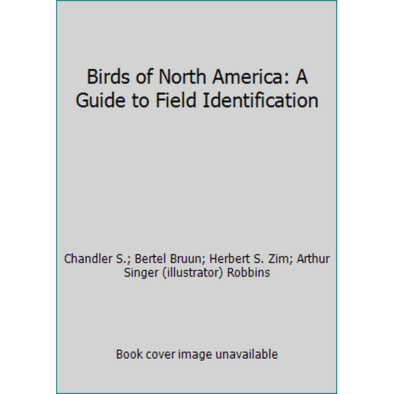 Pre-Owned Birds of North America: A Guide to Field Identification (Hardcover) 0307470024 9780307470027