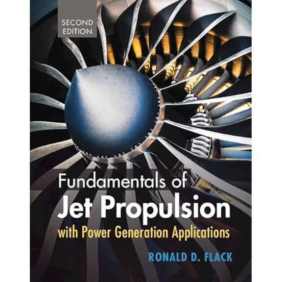 Pre-Owned Fundamentals of Jet Propulsion with Power Generation Applications (Cambridge Aerospace Series, Series Number 51), 9781316517369, 1316517365, Hardcover, 2 edition