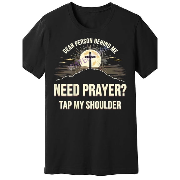 Dear Person Behind Me Need Prayer Tap My Shoulder 300135 funny Men'S Short Sleeve T-shirt black AM