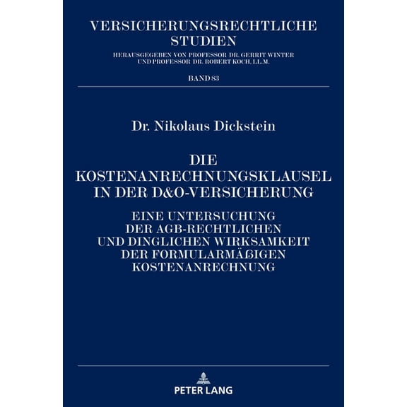 Versicherungsrechtliche Studien: Die Kostenanrechnungsklausel in der D&O-Versicherung (Hardcover)