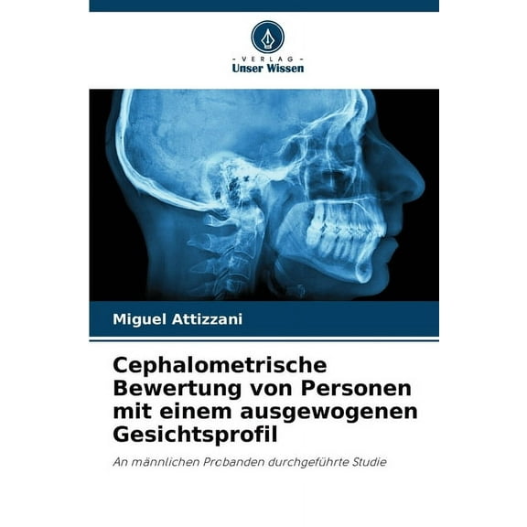 Cephalometrische Bewertung von Personen mit einem ausgewogenen Gesichtsprofil, (Paperback)