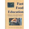 Fast Food Education: Calling for a More Natural Approach to Teaching & Learning in America