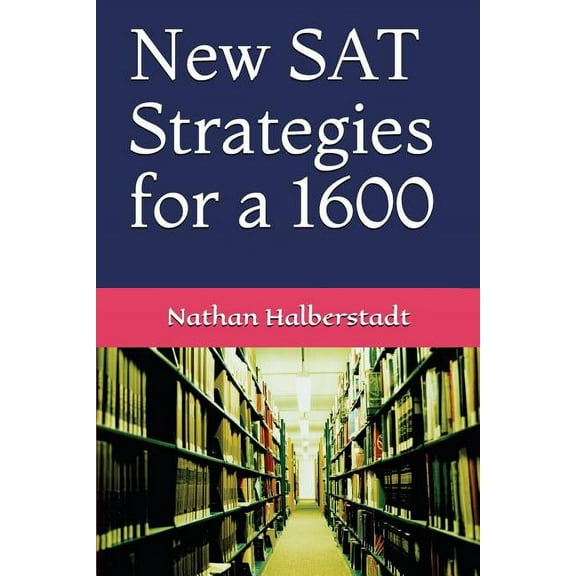 New SAT Strategies for a 1600, (Paperback)