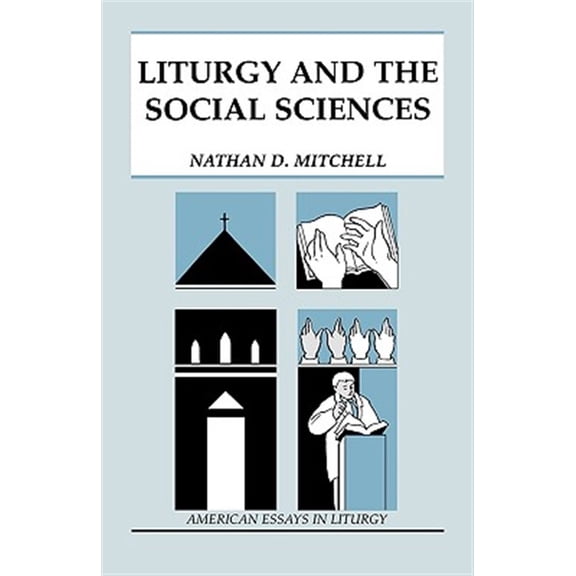Pre-Owned Liturgy and the Social Sciences (American Essays in Liturgy) Paperback