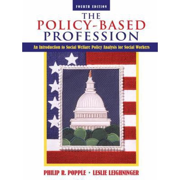 Pre-Owned The Policy-Based Profession: An Introduction to Social Welfare Policy Analysis for Social Workers (Hardcover) 0205485928 9780205485925