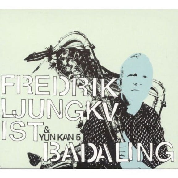 Fredrik Ljungkvist - Badaling - Music & Performance - CD