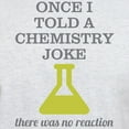 thumbnail image 3 of CafePress - Chemistry Joke Light T Shirt - Men's Classic Graphic T-Shirt, 3 of 4
