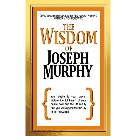 The Wisdom of Joseph Murphy, (Paperback)