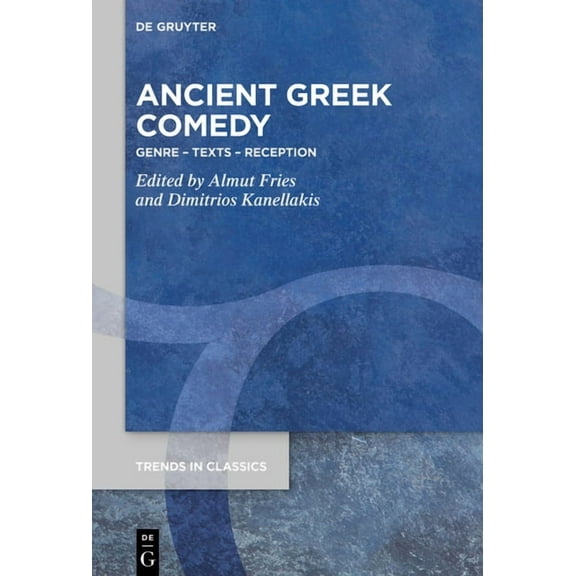 Trends in Classics - Supplementary Volum Ancient Greek Comedy: Genre - Texts - Reception, Book 101, (Hardcover)