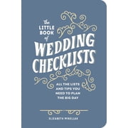 The Little Book of Wedding Checklists (Deluxe Edition): All the Lists and Tips You Need to Plan the Big Day, (Paperback)