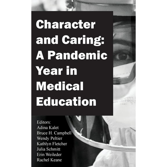 Character and Caring: A Pandemic Year in Medical Education, (Paperback)