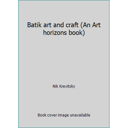 Batik art and craft (An Art horizons book) [Paperback - Used]