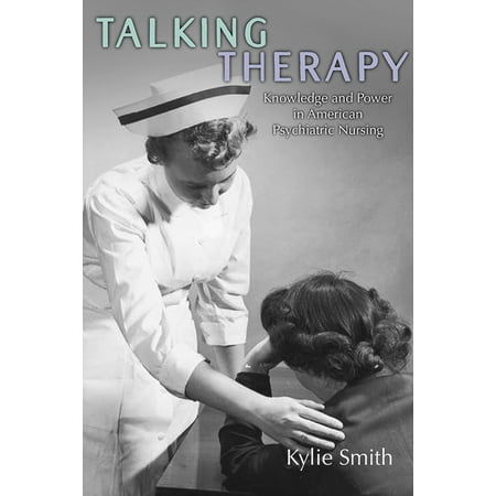 UPC: 9781978801455 | Critical Issues in Health and Medicine: Talking Therapy : Knowledge and Power in American Psychiatric Nursing (Paperback)
