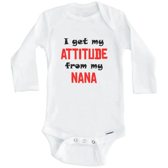 I Get My Attitude From My Nana Funny Grandchild One Piece Baby Bodysuit (Long Sleeve), 0-3 Months White