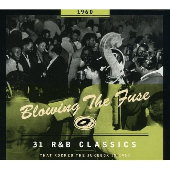 BLOWING THE FUSE: 31 R&B Classics That Rocked Jukebox In 1960