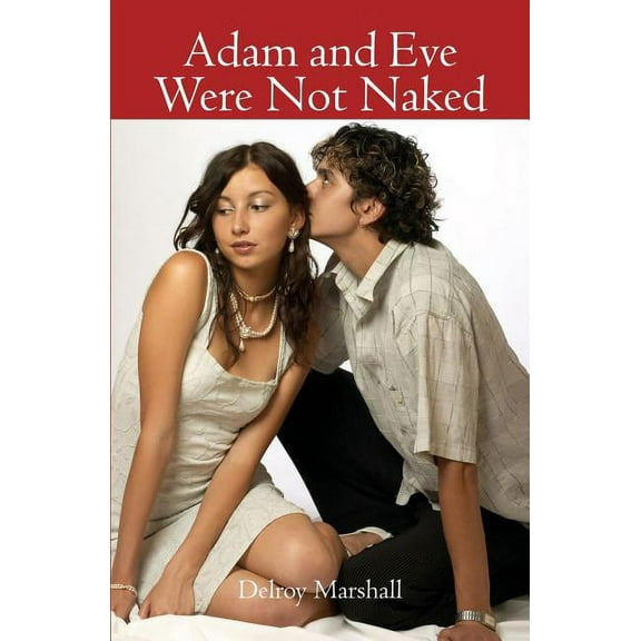 Adam and Eve Were Not Naked (Paperback)