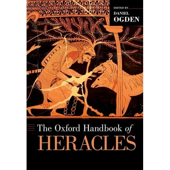 Oxford Handbooks The Oxford Handbook of Heracles, (Hardcover)