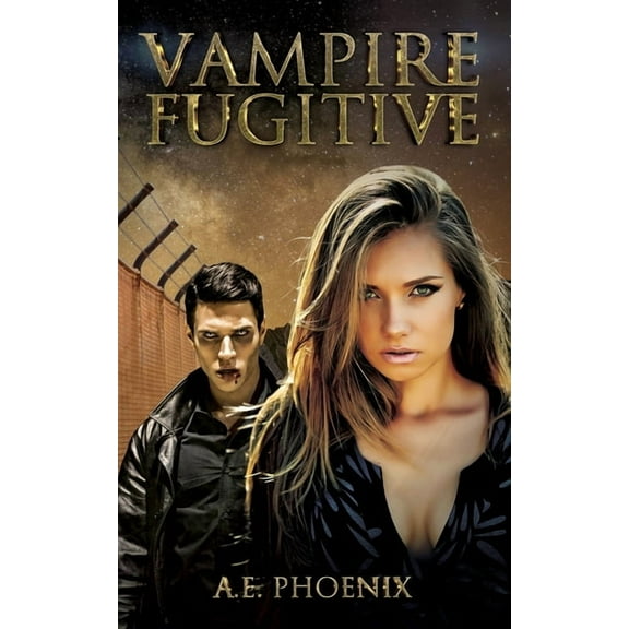 Vampire Fugitive: Vampire Fugitive (Paperback)