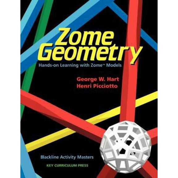 Pre-Owned Zome Geometry: Hands-On Learning with Zome Models (Paperback) 1559533854 9781559533850