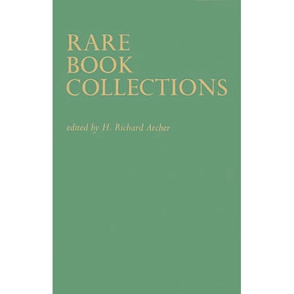 Contributions in Political Science Rare Book Collections: Some Theoretical and Practical Suggestions for Use by Librarians and Students, Book 27, (Hardcover)