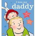 thumbnail image 1 of Pre-Owned I Love My Daddy, 9781408313015, 1408313014, Paperback,, 1 of 1