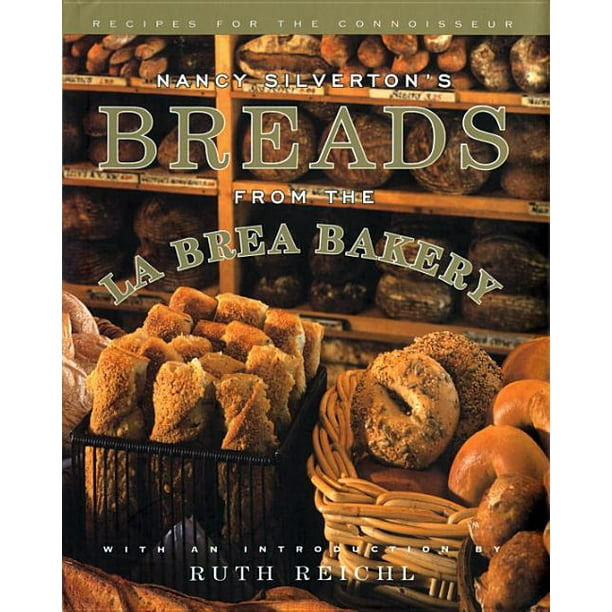 Nancy Silverton's Breads from the La Brea Bakery Recipes for the