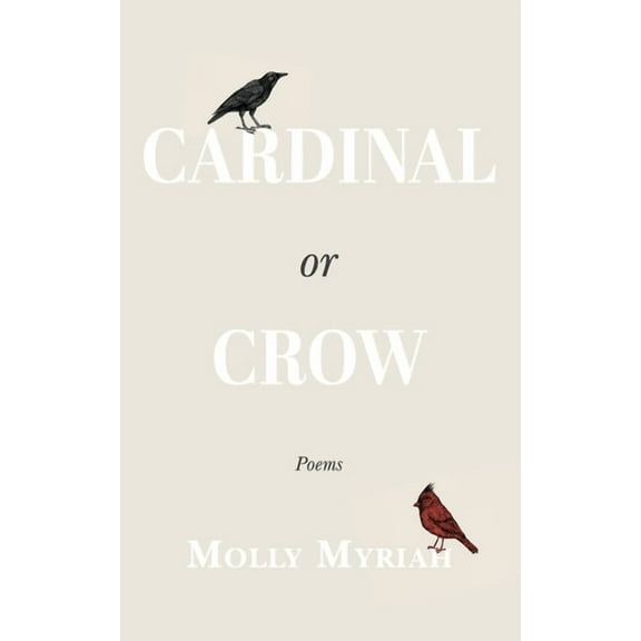 Cardinal or Crow: Poems, (Paperback)