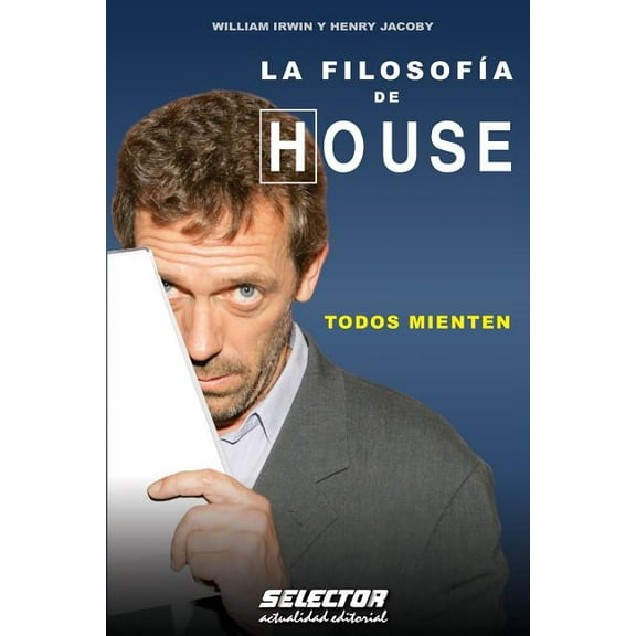La FilosofÃÂa de HOUSE: Todos Mienten, (Paperback)