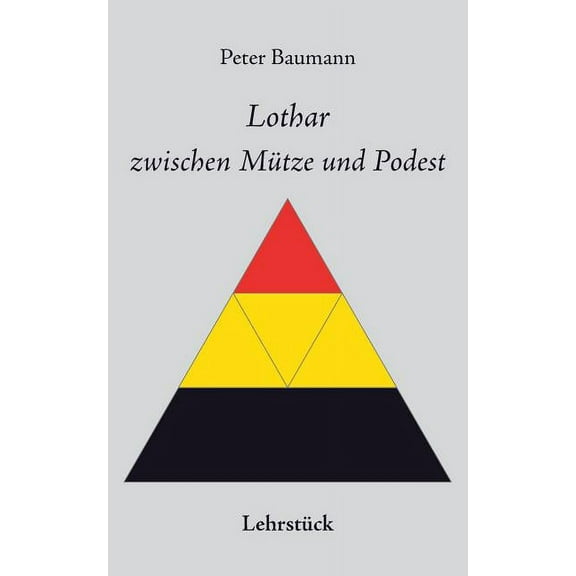 Lothar zwischen MÃ¼tze und Podest, (Paperback)
