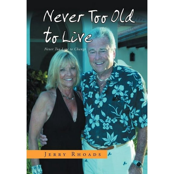 Never Too Old to Live: Always Too Young Too Die (Hardcover)