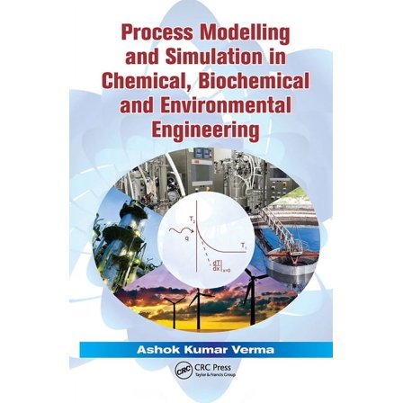 Process Modelling and Simulation in Chemical, Biochemical and Environmental Engineering (Hardcover)
