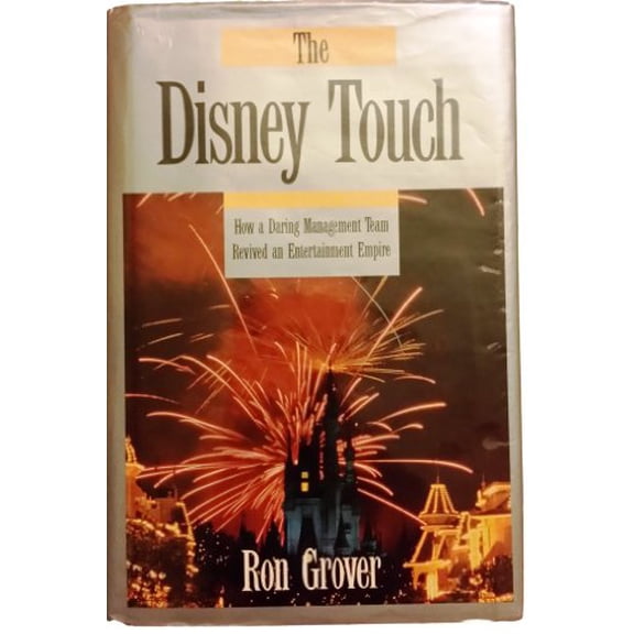 Pre-Owned The Disney Touch: How a Daring Management Team Revived an Entertainment Empire (Hardcover) 155623385X 9781556233852